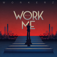 Workerz - Work with Me - EP