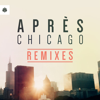 Après - Chicago (The Remixes)