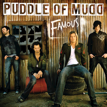 Puddle Of Mudd - Famous (Album Version (Explicit))