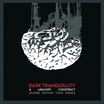 Dark Tranquillity - A Memory Construct