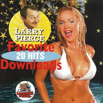 Larry Pierce - Larry Pierce 20 Favorite Downloads