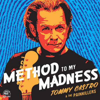 Tommy Castro & The Painkillers - Method To My Madness