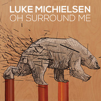 Luke Michielsen - Oh Surround Me