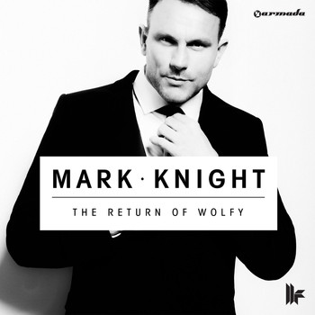 Mark Knight - The Return Of Wolfy