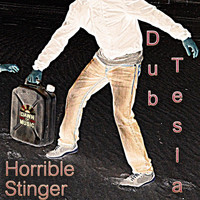 Dub Tesla - Horrible Stinger