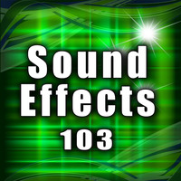 Sound Effects Library - Sound Effects 103
