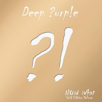 Deep Purple - Now What?! Gold Edition Deluxe