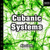 Alexia K. - Cubanic Systems