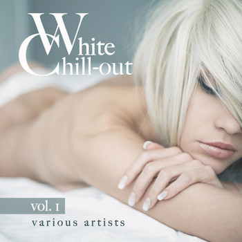 Various Artists - White Chill-Out, Vol. 1