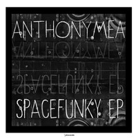 Anthony Mea - Space Funky