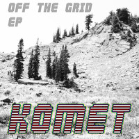 Komet - Off the Grid - Single