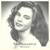 Sambassadeur - Memories / Hours Away