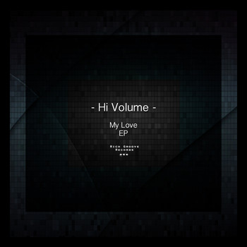 Hi Volume - My Love EP