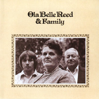 Ola Belle Reed - Ola Belle Reed & Family