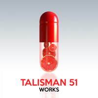 Talisman 51 - Talisman 51 Works
