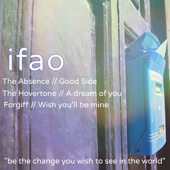 The Absence, The Hovertone, Forgiff - Ifao