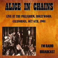 Alice In Chains - Live at the Palladium, Hollywood, California, 1991 - FM Radio Broadcast