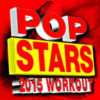 The Workout Heroes - Pop Stars – 2015 Workout