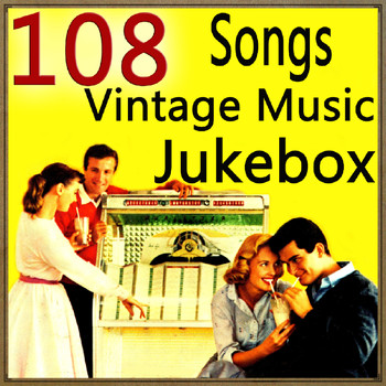 Various Artists - 108 Songs Vintage Music Jukebox