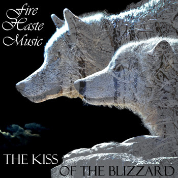 Fire Haste Music - The Kiss of the Blizzard