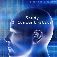 Study Music Academy - Study & Concentration - Good Study Music and Relaxing Meditation Songs for Mind Power, Focus, Brain Stimulation and Studying