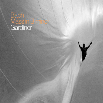 Monteverdi Choir - J.S. Bach: Mass in B Minor, BWV 232