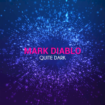 Mark Diablo - Quite Dark