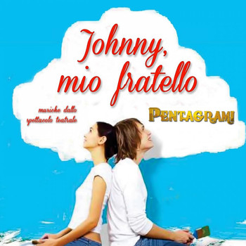 Pentagrami - Johnny mio fratello