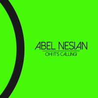 Abel Nesian - Oh! It's Calling!