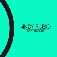 Andy Rubio - Rock the Bass