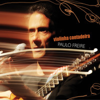 Paulo Freire - Violinha Contadeira