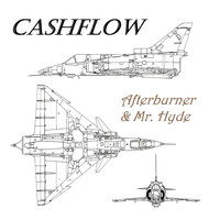 Cashflow - Afterburner & Mr. Hyde - Single