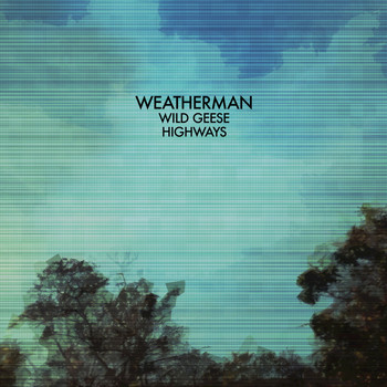 Weatherman - Wild Geese