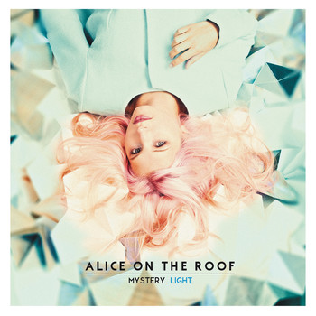 Alice on the roof - Mystery Light