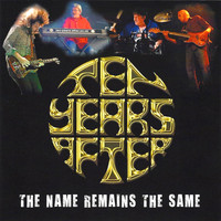 Ten Years After - The Name Remains the Same (Live)