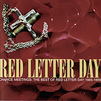 Red Letter Day - Chance Meetings: The Best of Red Letter Day 1985-1999