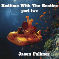 Jason Falkner - Bedtime With The Beatles Part 2