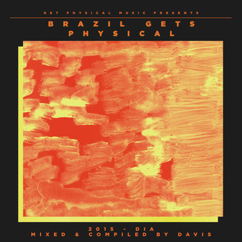 Various Artists - Get Physical Music Presents: Brazil Gets Physical 2015 - Mixed & Compiled by Davis
