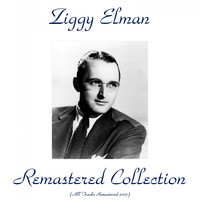 Ziggy Elman - Remastered Collection (All Tracks Remastered 2015)