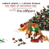 Robert Plant, Alison Krauss - The Light Of Christmas Day (From "Love The Coopers" Soundtrack)