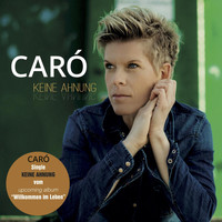 CARÓ - Keine Ahnung