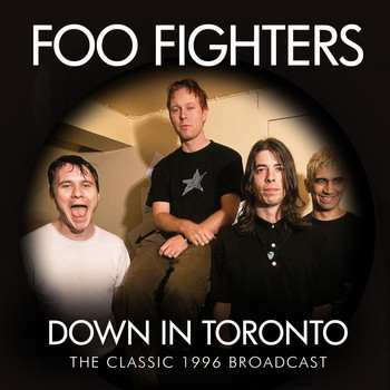 Foo Fighters - Down in Toronto (Live)
