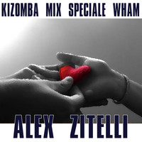 Alex Zitelli - Mix kizomba speciale wham