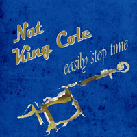 Nat King Cole, George Shearing - Easily Stop Time