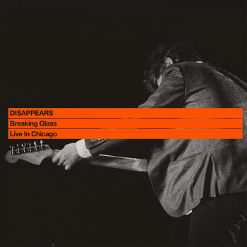 Disappears - Breaking Glass