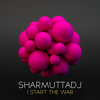 SharmuttaDJ - I Start the War