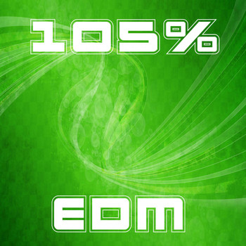 Various Artists - 105% EDM