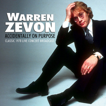 Warren Zevon - Accidentally on Purpose (Live)