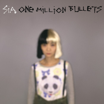 Sia - One Million Bullets