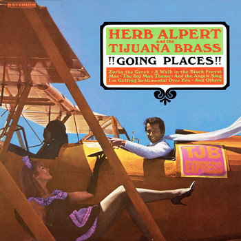 Herb Alpert & The Tijuana Brass - !!!Going Places!!!